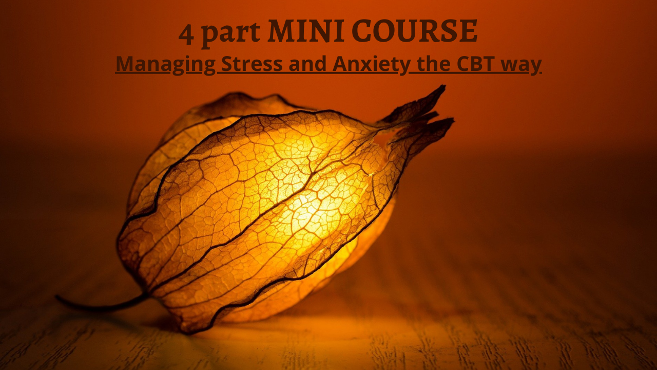 Managing Stress and Anxiety the CBT way
